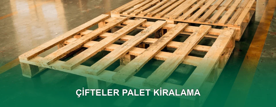 Çifteler Palet Kiralama Hizmeti